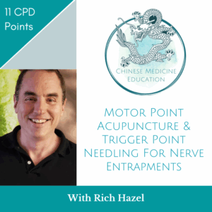 Motor Point Acupuncture & Trigger Point Needling For Nerve Entrapments with Rich Hazel
