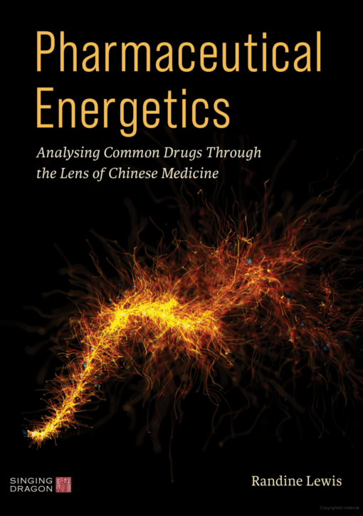 Pharmaceutical Energetics: Analysing Common Drugs through the Lens of Chinese Medicine