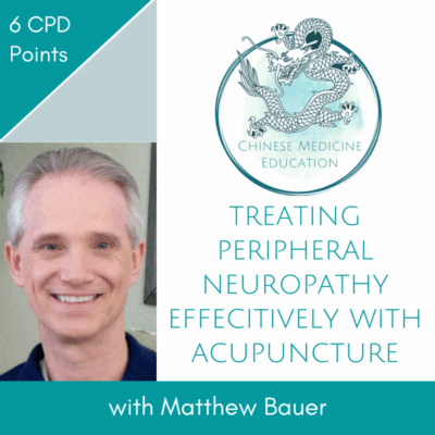 Treating Peripheral Neuropathy Effectively With Acupuncture with Matthew Bauer