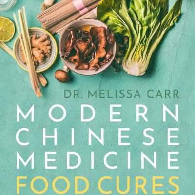 Modern Chinese Medicine Food Cures:A Personalized Approach to Nutrition
