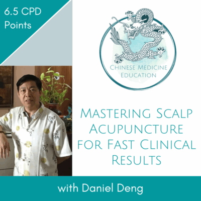 Mastering Scalp Acupuncture for Fast Clinical Results: One-Day Intensive with Daniel Deng