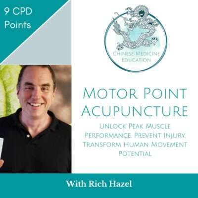 Motor Point Acupuncture: Unlock Peak Muscle Performance, Prevent Injury, Transform Human Movement Potential with Rich Hazel