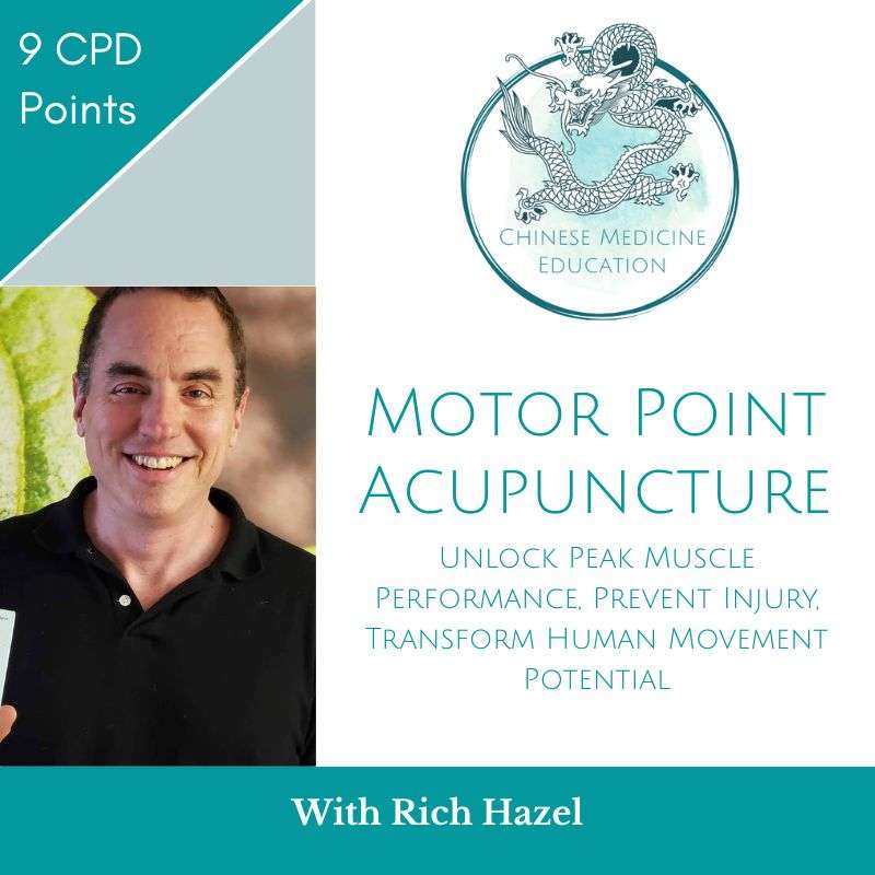 Motor Point Acupuncture: Unlock Peak Muscle Performance, Prevent Injury, Transform Human Movement Potential with Rich Hazel