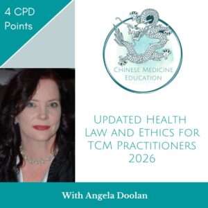 Updated Health Law and Ethics for TCM Practitioners 2026 with Angela Doolan