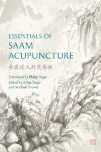 Essentials of Saam Acupuncture